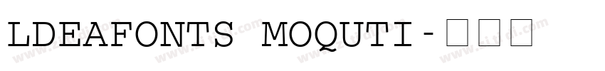 ldeaFonts MoQuTi字体转换